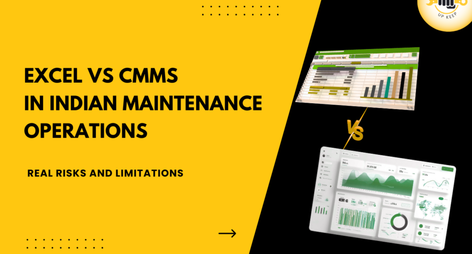 Excel vs. CMMS: Benefits of CMMS in Indian Maintenance