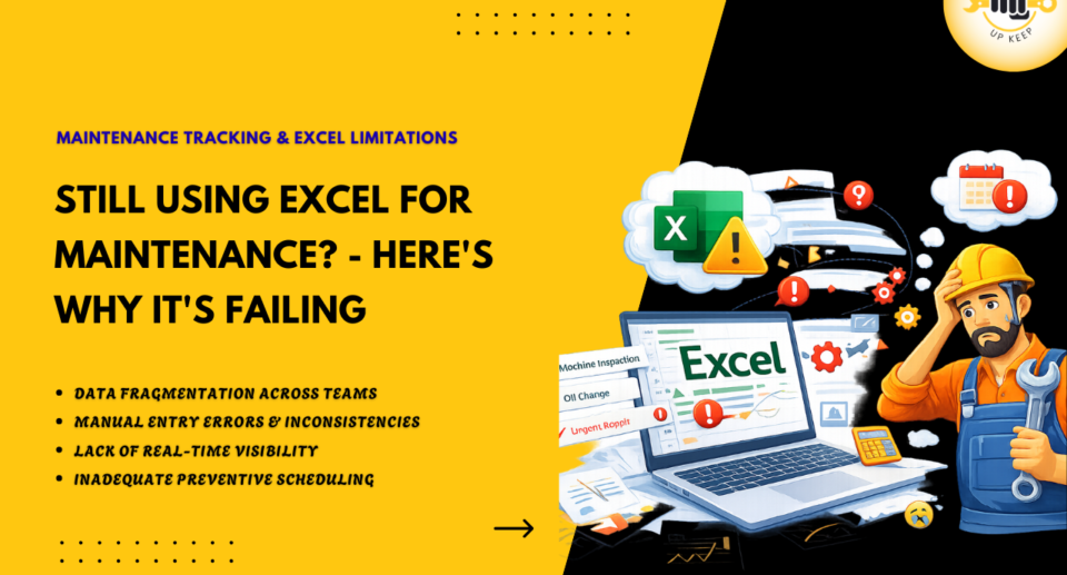 6 Reasons why excel fails in maintenance tracking